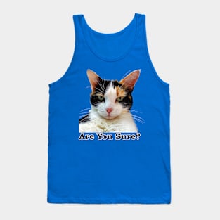 Cute Calico Cat with Attitude – Are You Sure! Tank Top